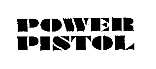 Trademark Logo POWER PISTOL