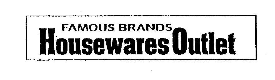  FAMOUS BRANDS HOUSEWARES OUTLET