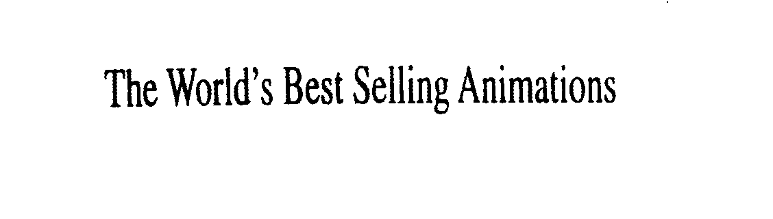  THE WORLD'S BEST SELLING ANIMATIONS
