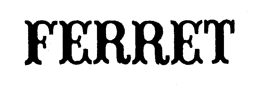 Trademark Logo FERRET