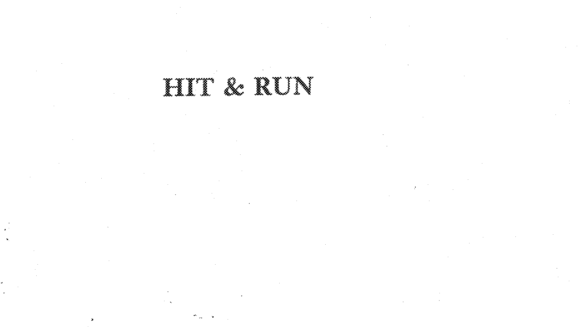 Trademark Logo HIT & RUN