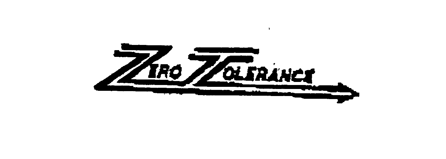  ZERO TOLERANCE