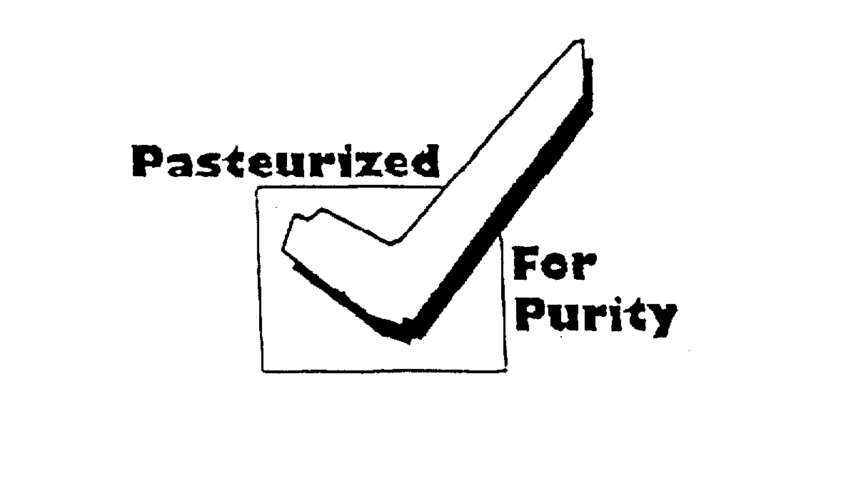 Trademark Logo PASTEURIZED FOR PURITY