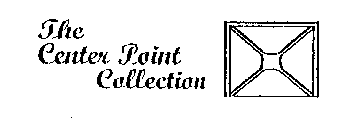  THE CENTER POINT COLLECTION