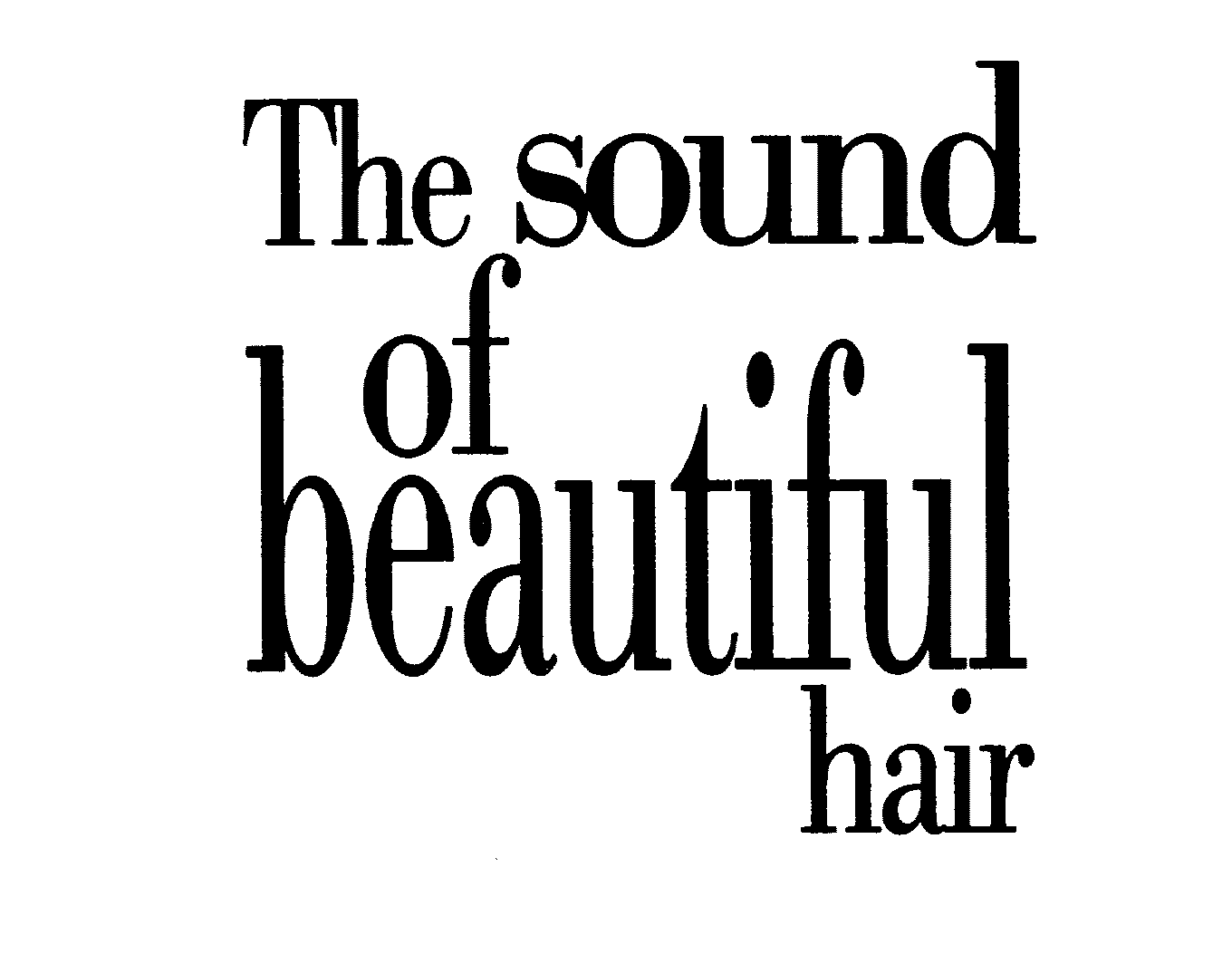 Trademark Logo THE SOUND OF BEAUTIFUL HAIR