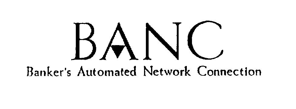 Trademark Logo BANC BANKER'S AUTOMATED NETWORK CONNECTION
