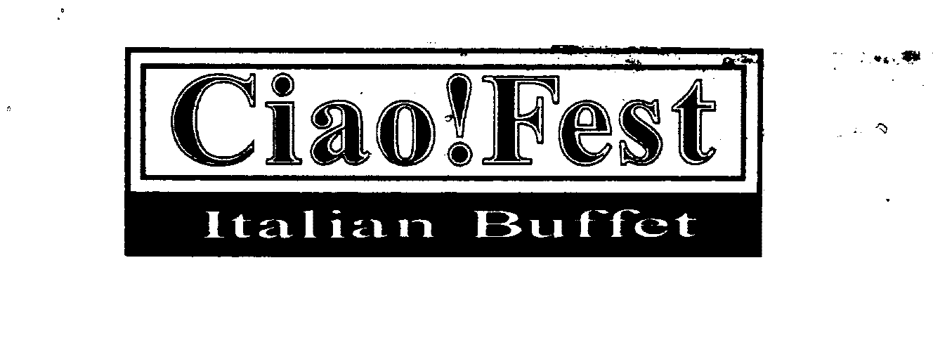  CIAO! FEST ITALIAN BUFFET