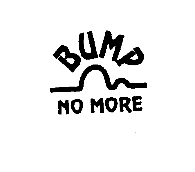 BUMP NO MORE