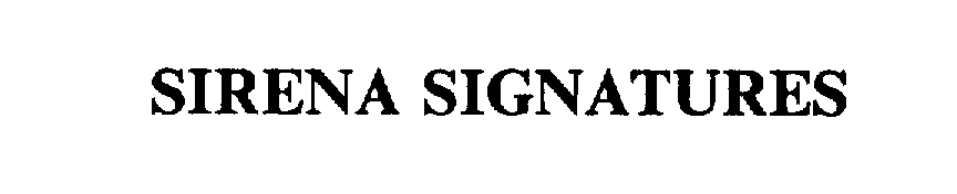 Trademark Logo SIRENA SIGNATURES