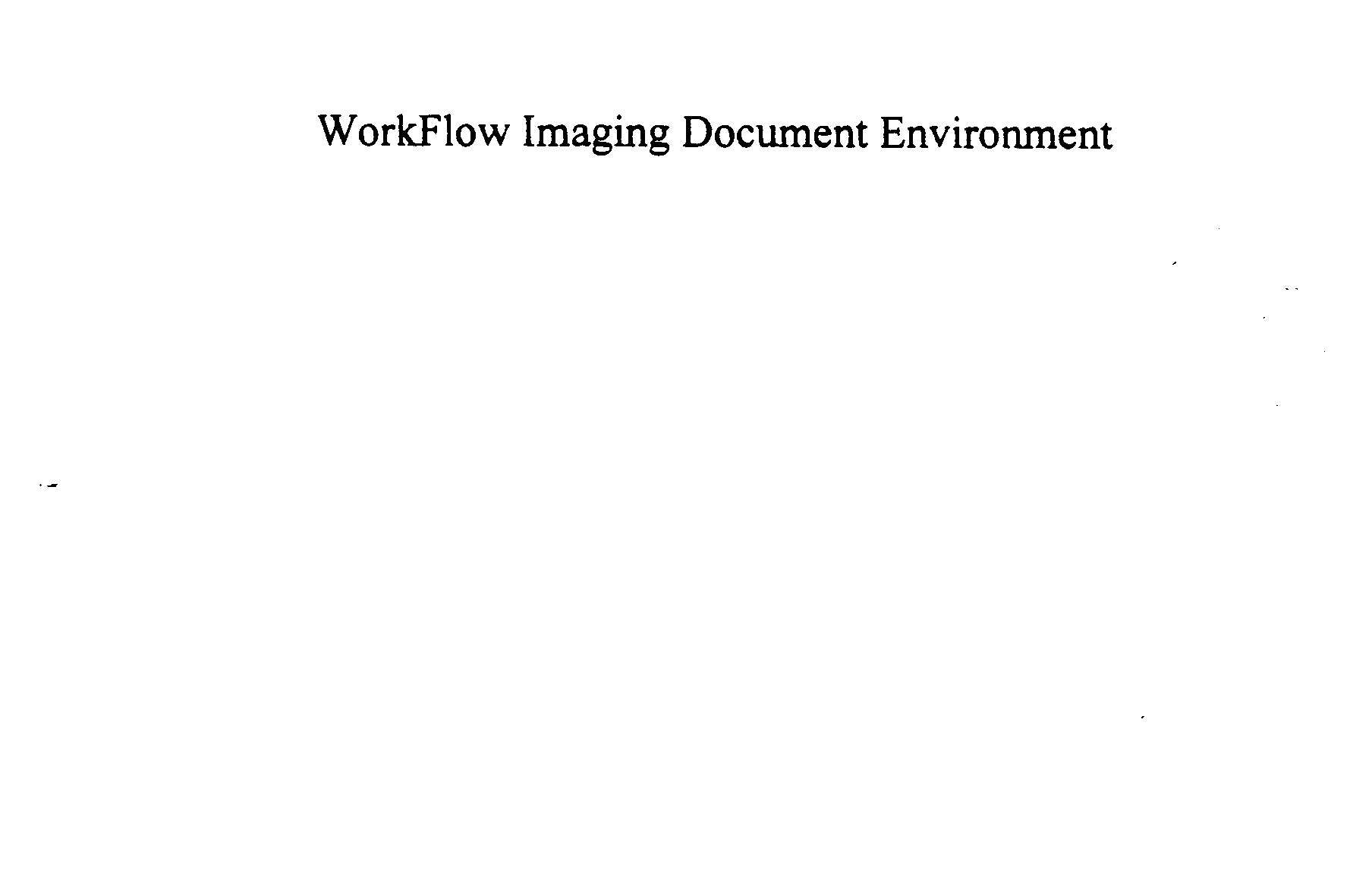  WORKFLOW IMAGING DOCUMENT ENVIRONMENT