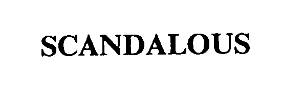 Trademark Logo SCANDALOUS