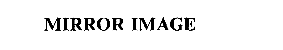 Trademark Logo MIRROR IMAGE