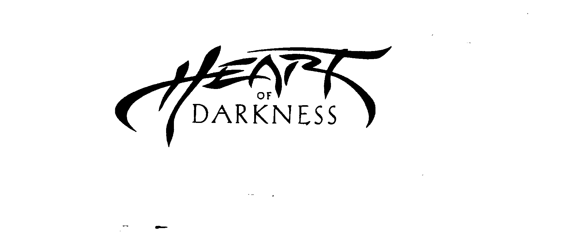  HEART OF DARKNESS