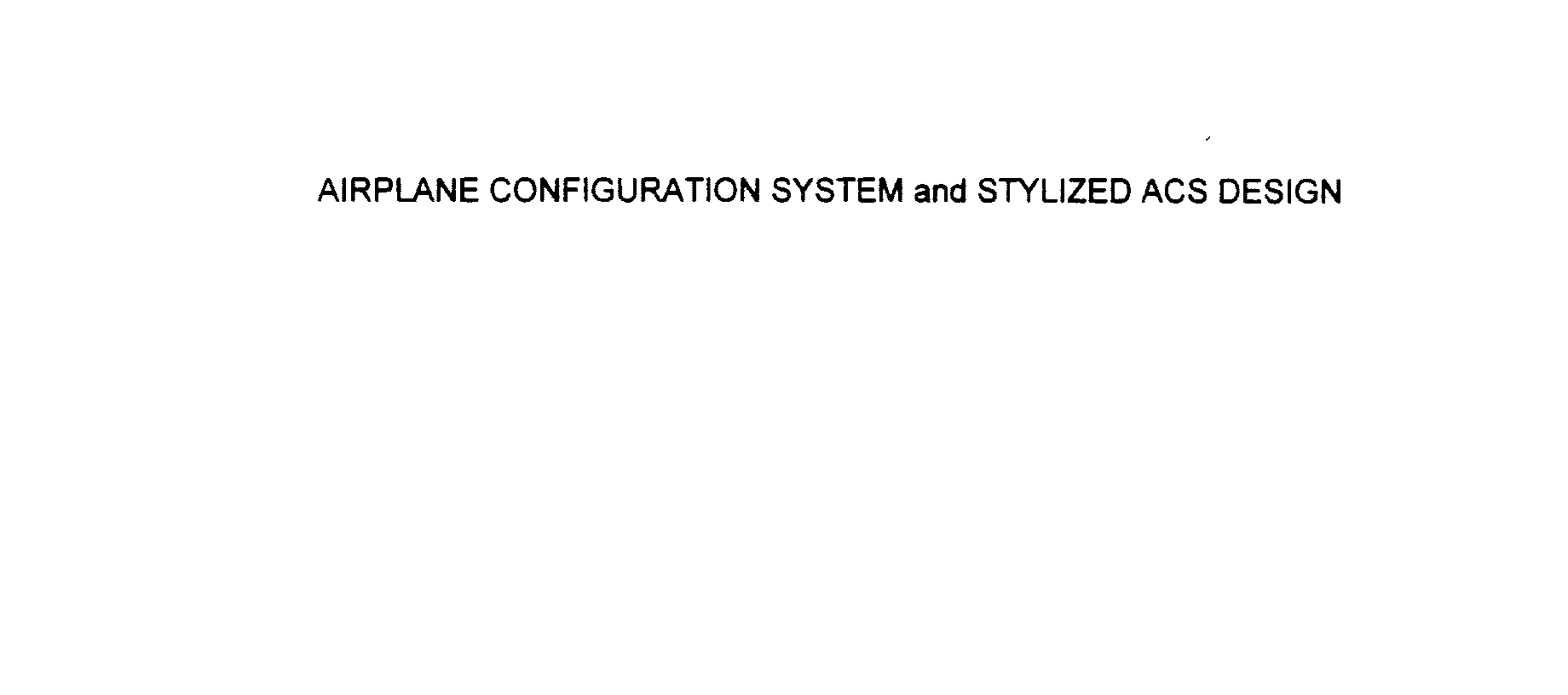  AIRPLANE CONFIGURATION SYSTEM AND STYLIZED ACS DESIGN