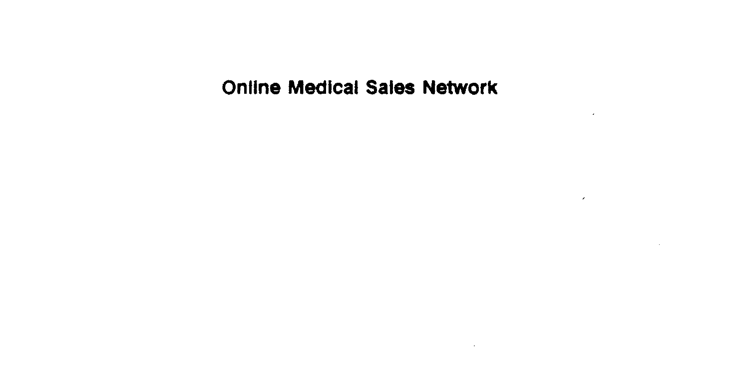 ONLINE MEDICAL SALES NETWORK