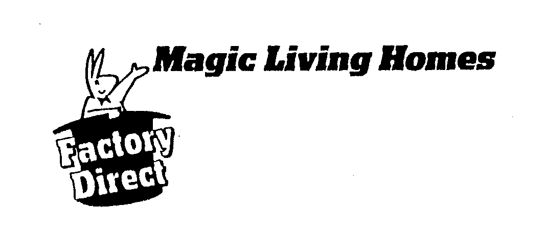  MAGIC LIVING HOMES FACTORY DIRECT