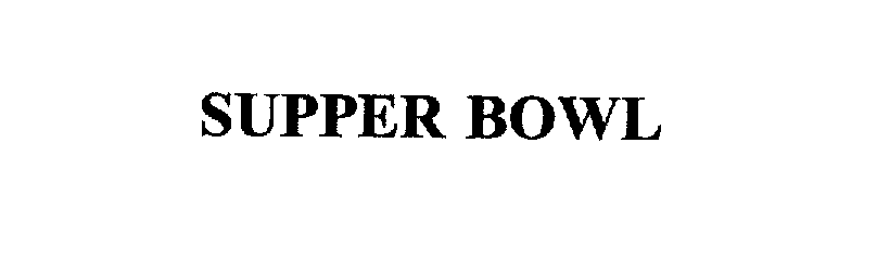 Trademark Logo SUPPER BOWL