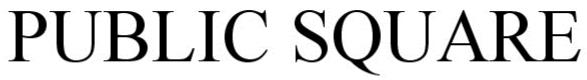 Trademark Logo PUBLIC SQUARE