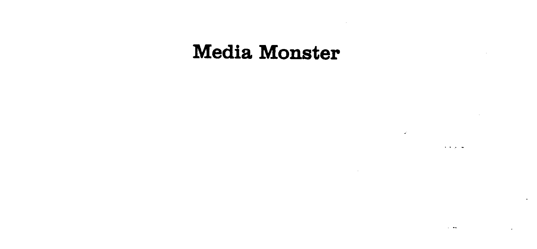 MEDIA MONSTER