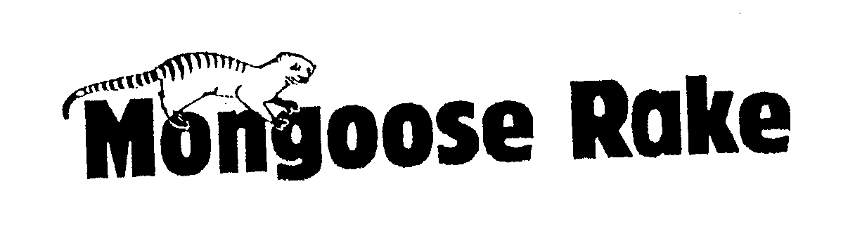 Trademark Logo MONGOOSE RAKE