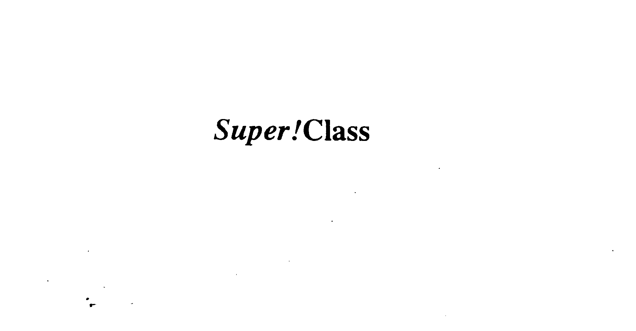 Trademark Logo SUPER!CLASS
