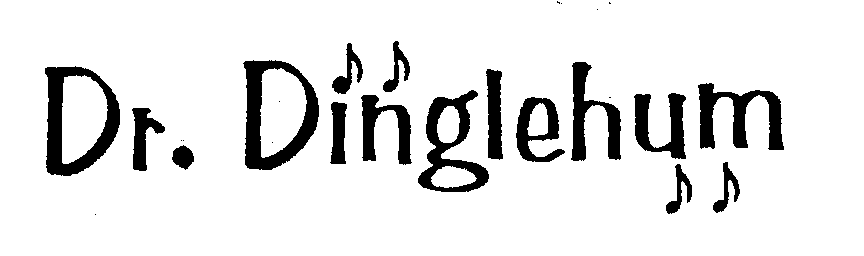  DR. DINGLEHUM