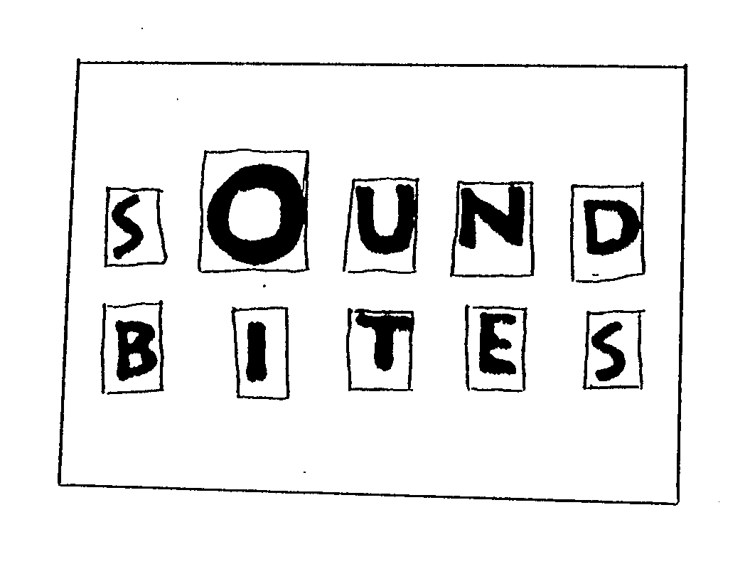 SOUND BITES
