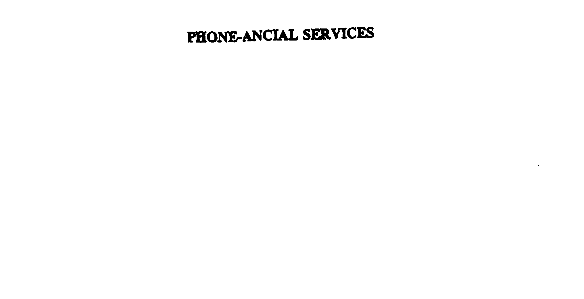 Trademark Logo PHONE-ANCIAL SERVICES