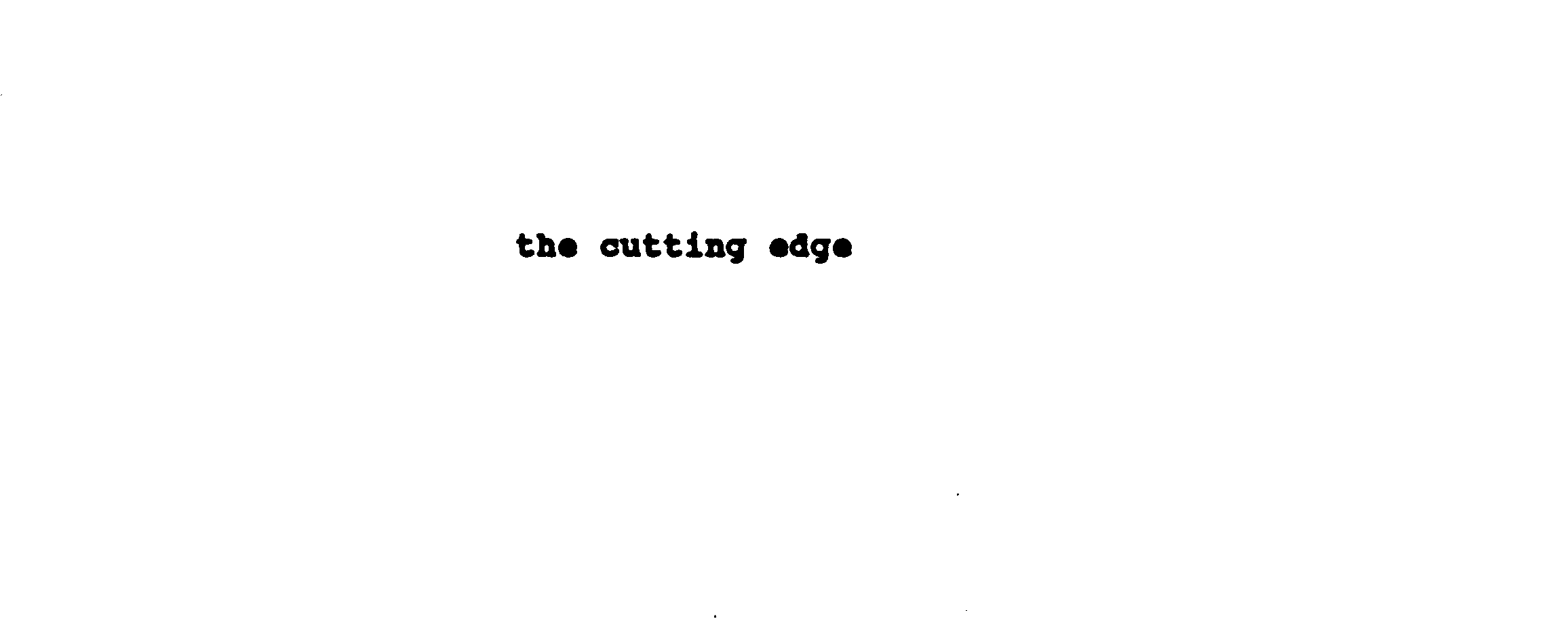 THE CUTTING EDGE