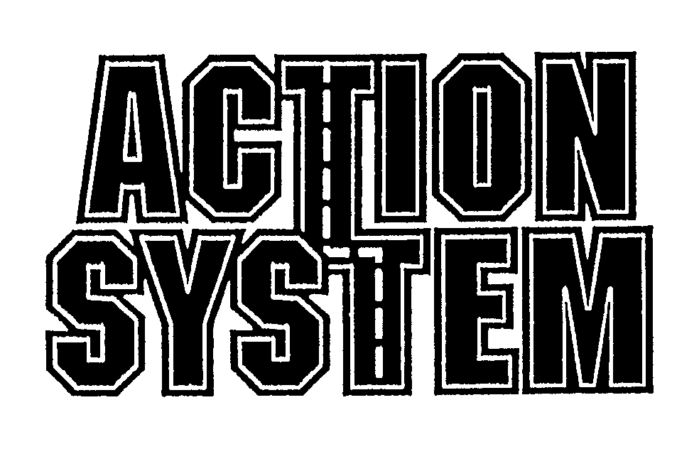  ACTION SYSTEM