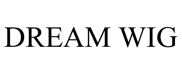Trademark Logo DREAM WIG