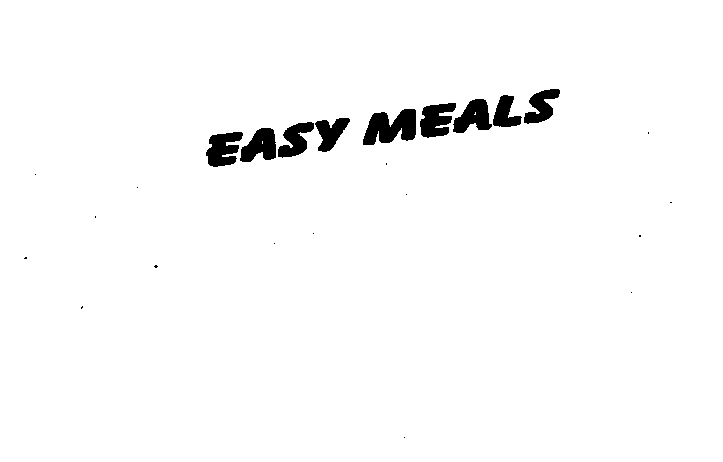 EASY MEALS
