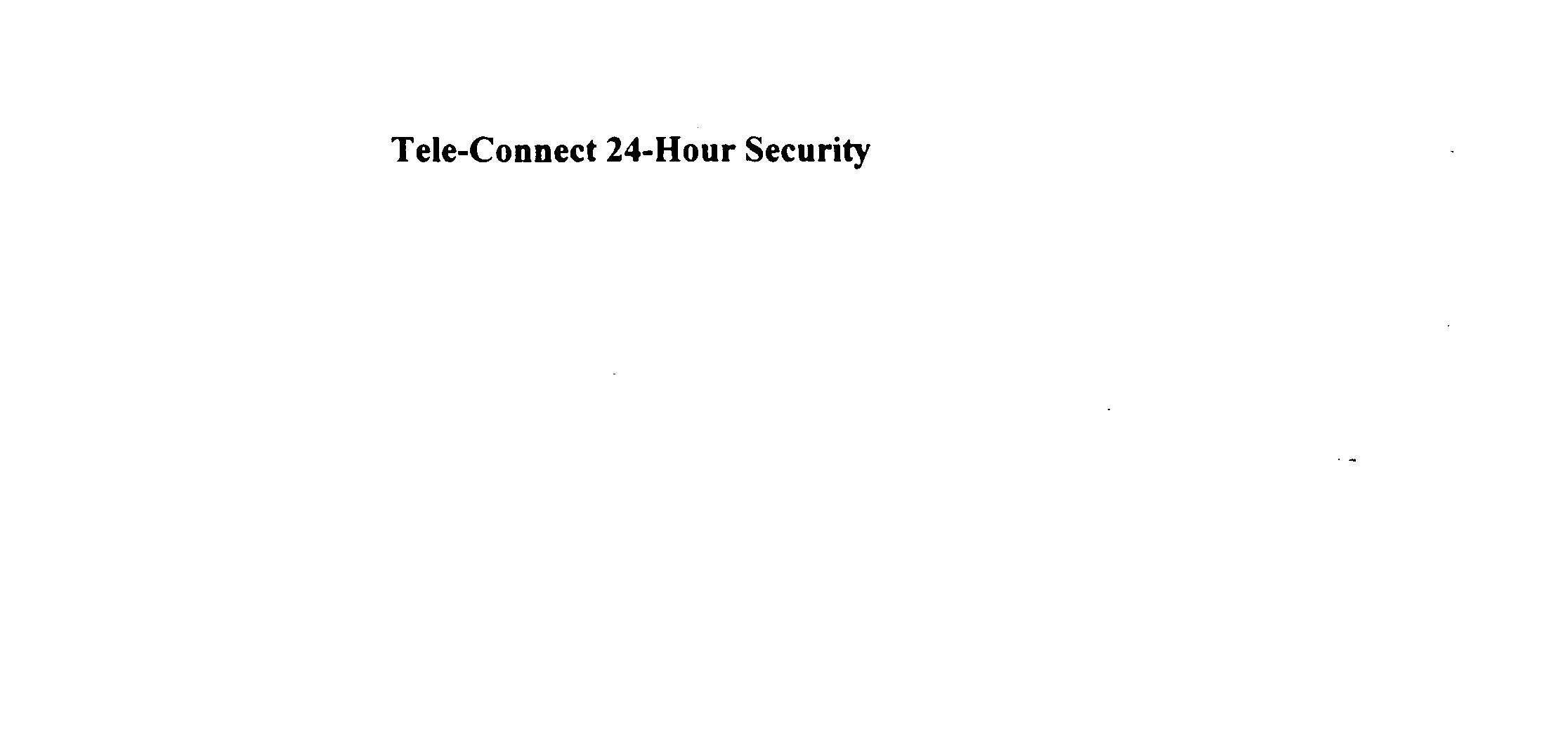  TELE-CONNECT 24-HOUR SECURITY