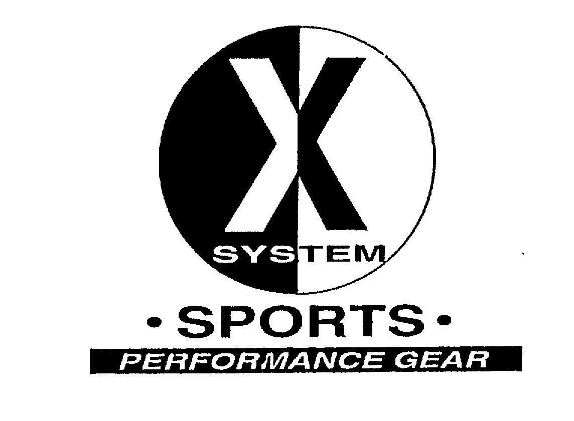 Trademark Logo X SYSTEM SPORTS PERFORMANCE GEAR