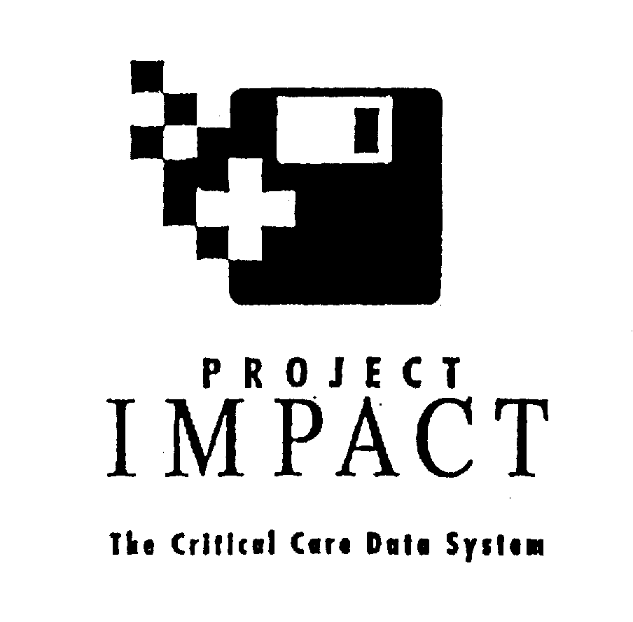 Trademark Logo PROJECT IMPACT THE CRITICAL CARE DATA SYSTEM