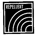 Trademark Logo REPELLENT