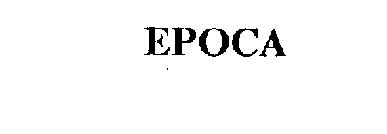 Trademark Logo EPOCA