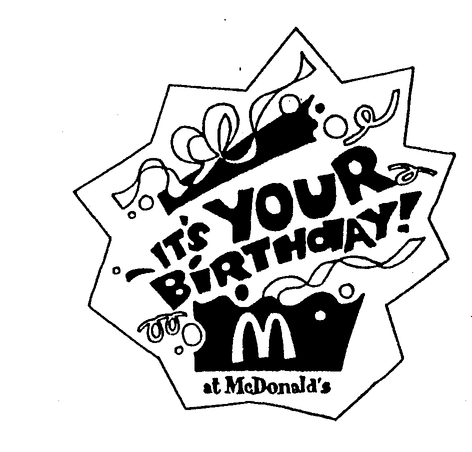  IT'S YOUR BIRTHDAY AT MCDONALD'S