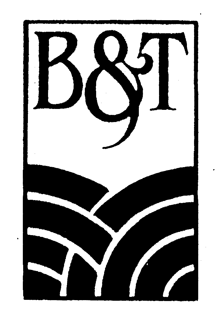  B &amp; T