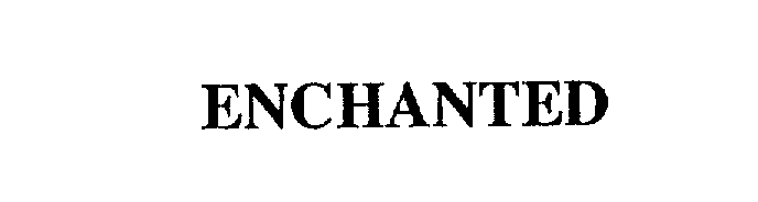 Trademark Logo ENCHANTED