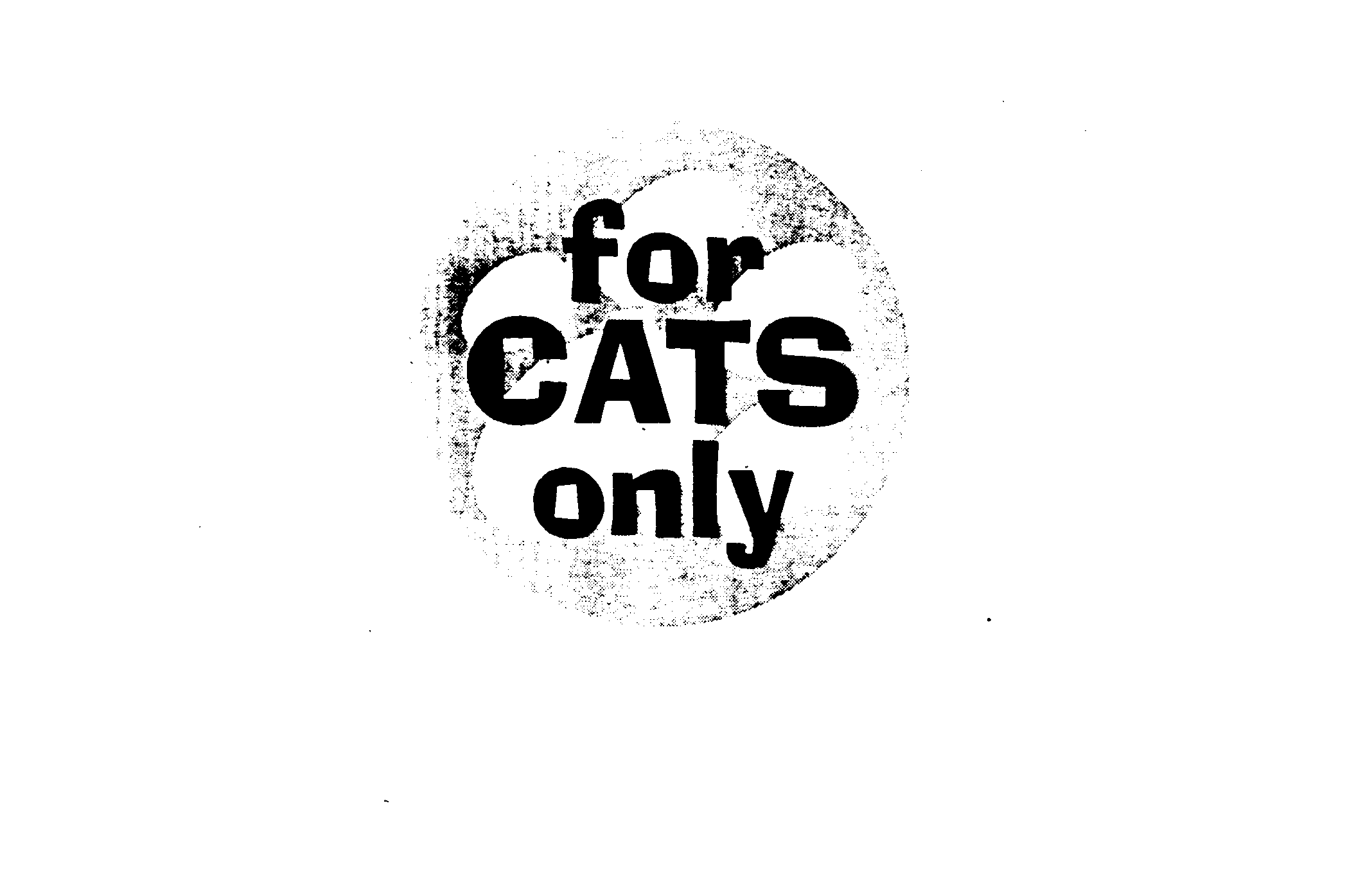  FOR CATS ONLY