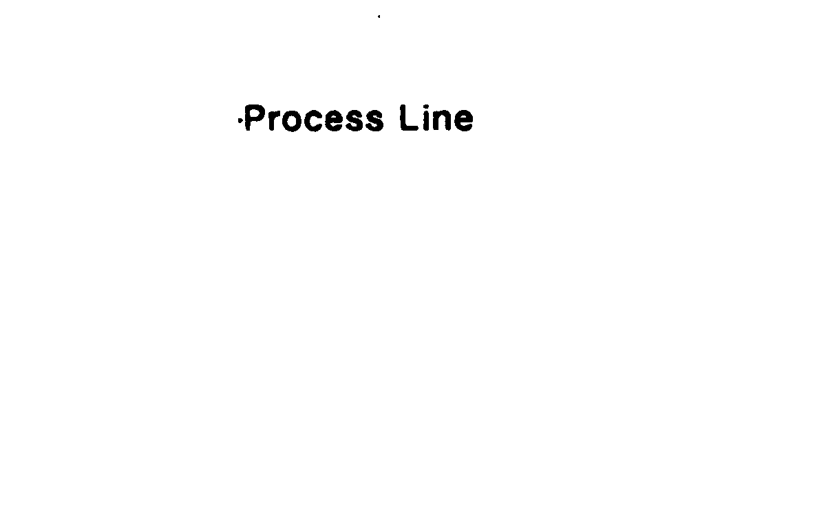  PROCESS LINE