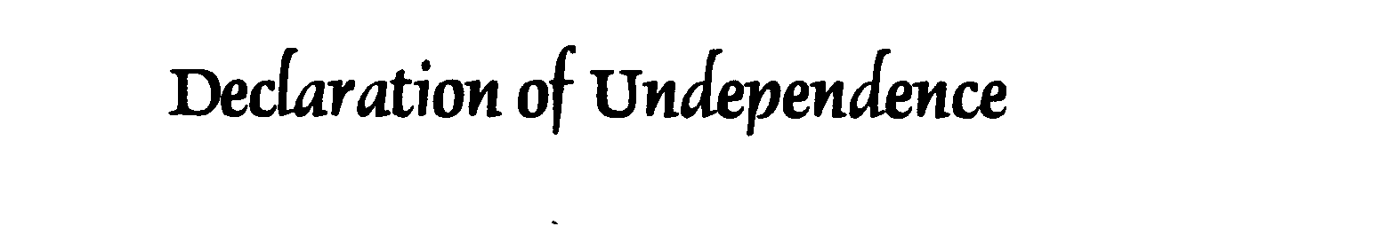 Trademark Logo DECLARATION UNDEPENDENCE
