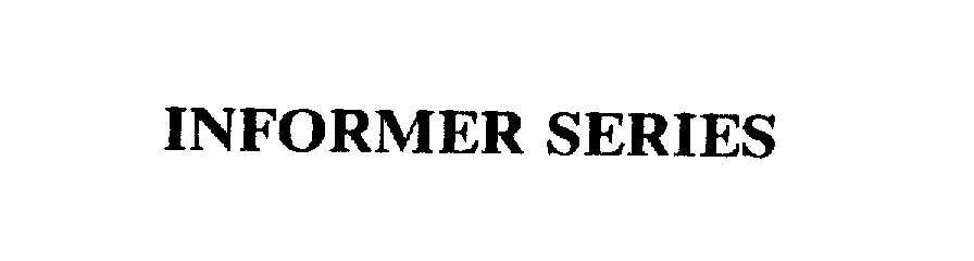Trademark Logo INFORMER SERIES