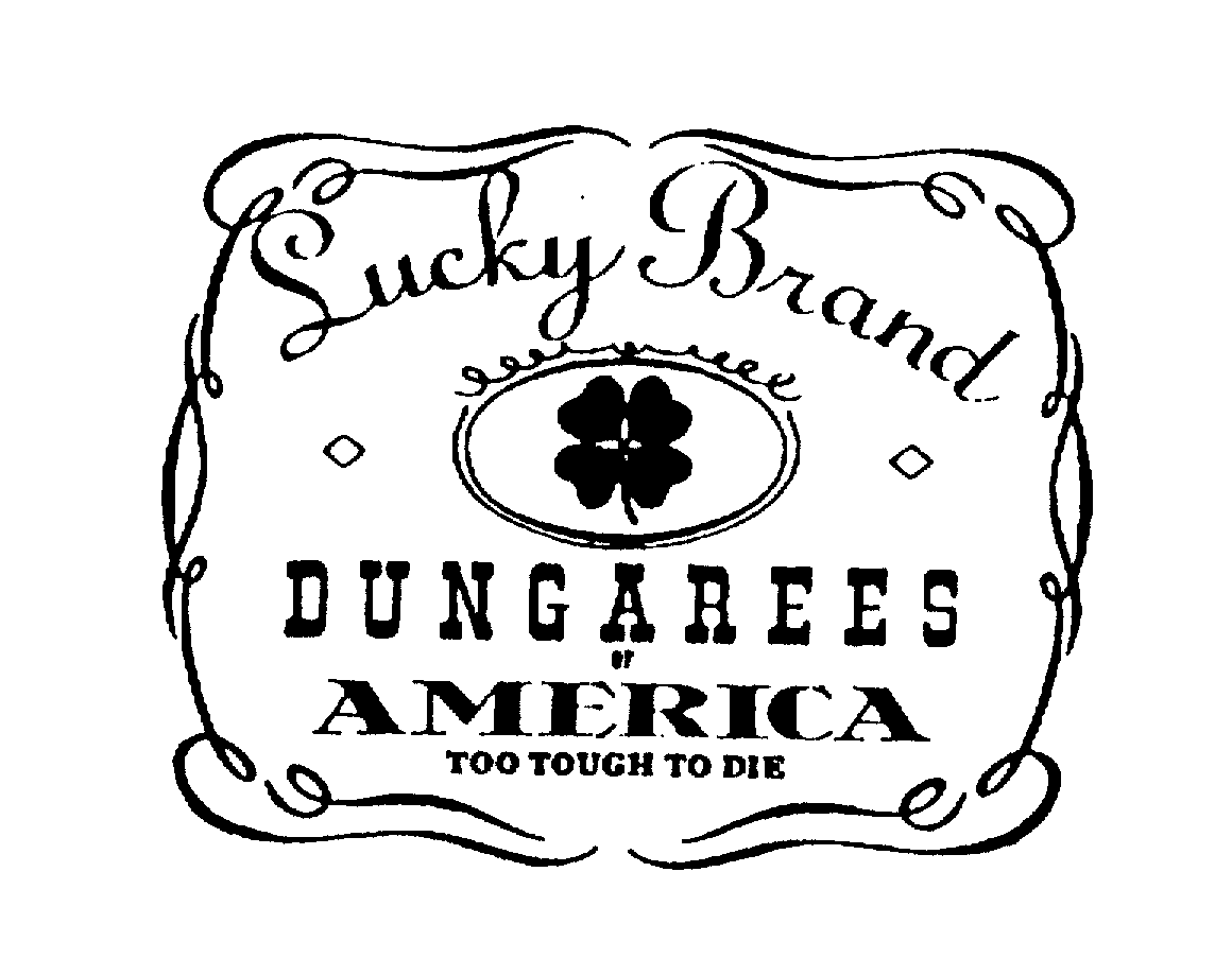Trademark Logo LUCKY BRAND DUNGAREES OF AMERICA TOO TOUGH TO DIE
