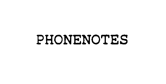 Trademark Logo PHONENOTES