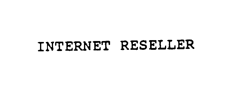  INTERNET RESELLER