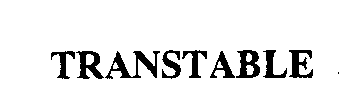 Trademark Logo TRANSTABLE