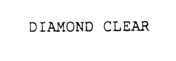 Trademark Logo DIAMOND CLEAR