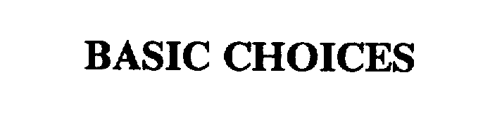 Trademark Logo BASIC CHOICES